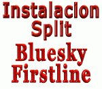 Splits bluesky instalacion de service en split firstline sanyo. Bluesky colocacion de aire acondicionado surrey top house.